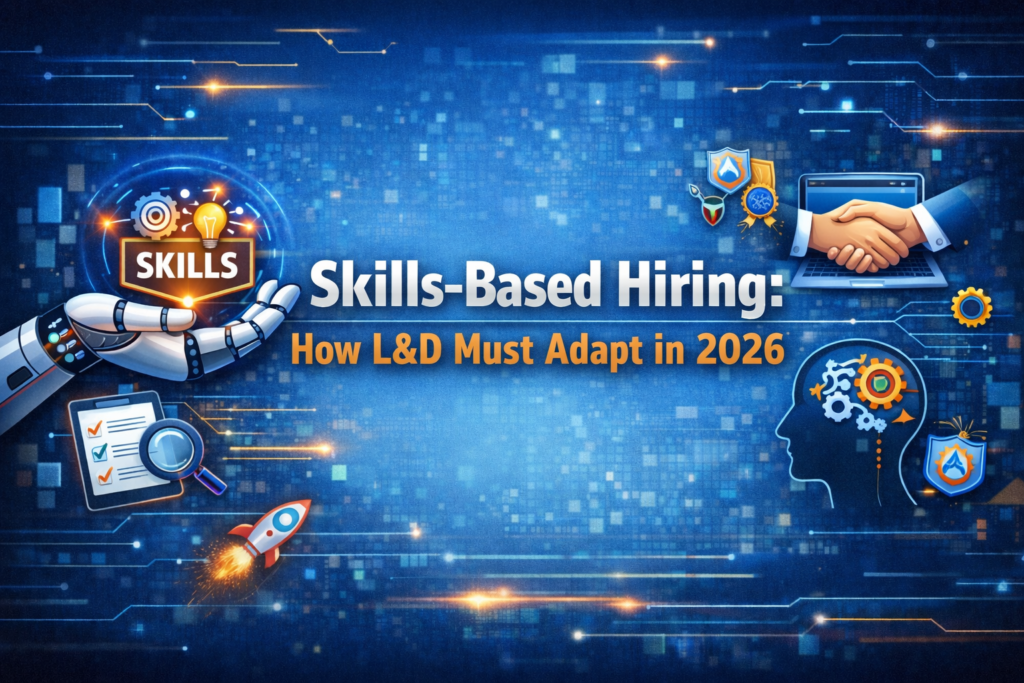 skills-based hiring, L&D adaptation 2026